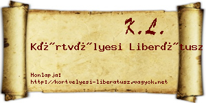 Körtvélyesi Liberátusz névjegykártya